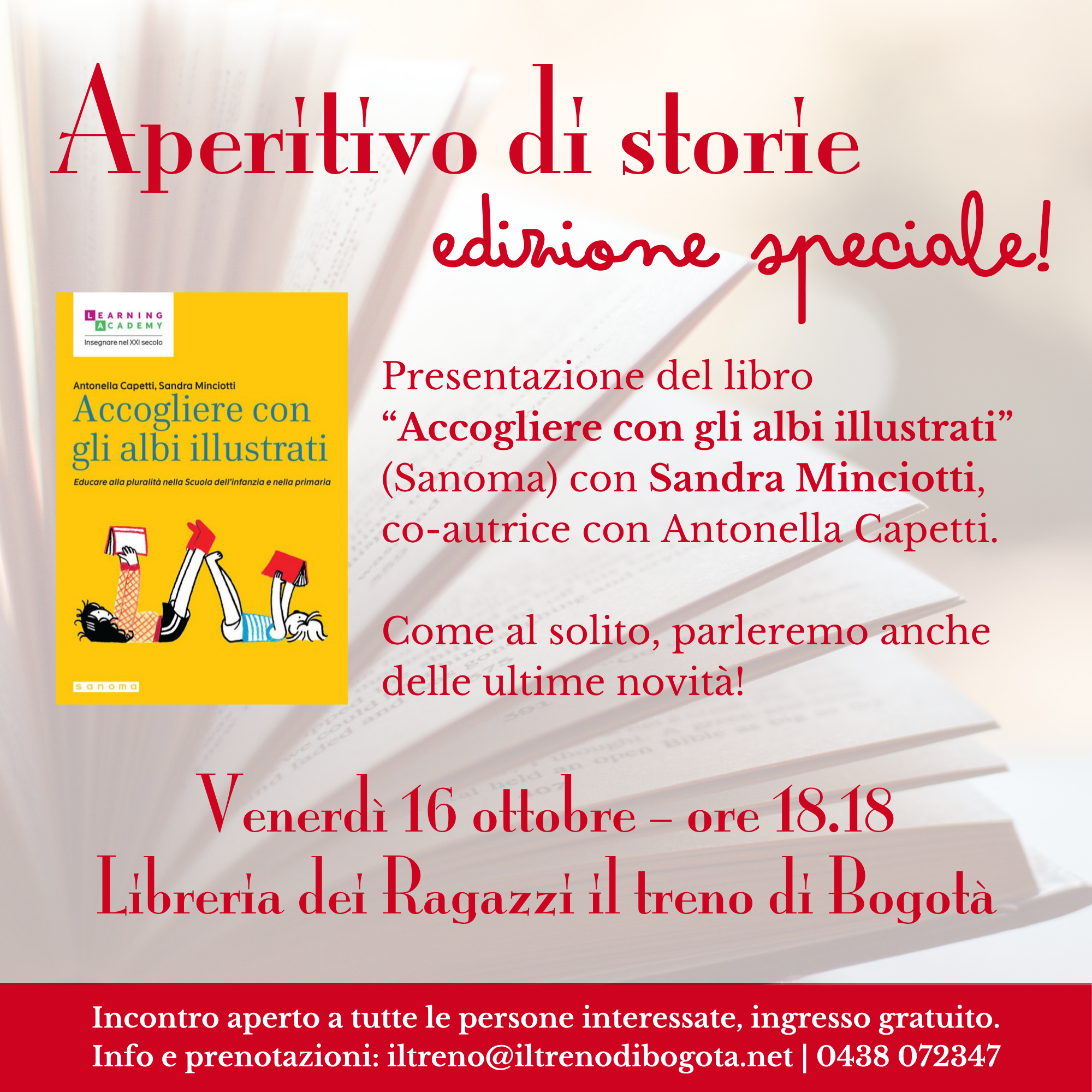 16 ottobre ore 18.18: presentazioni del libo edito da Sanoma "Accogliere con gli albi illustrati" con l'autrice Sandra Minciotti. Alla libreria il treno di Bogotà, Vittorio Veneto.