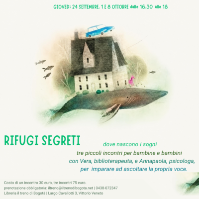 RIFUGI SEGRETI. Dove nascono i sogni – Tre incontri di biblioterapia per bambine e bambini dai 7 anni