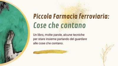 14 ottobre – Piccola Farmacia ferroviaria: Cose che contano