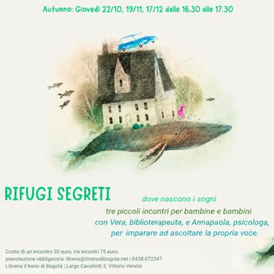 RIFUGI SEGRETI. Dove nascono i sogni – Tre incontri di biblioterapia per bambine e bambini dai 7 anni
